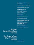 Titelseite der Broschüre „Bremer Kunststipendium 2003-2008“